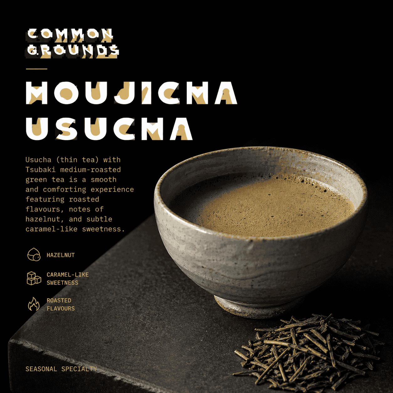 Houjicha Usucha